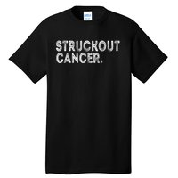 Struckout Cancer Awareness Walk Baseball For Men Women Tall T-Shirt