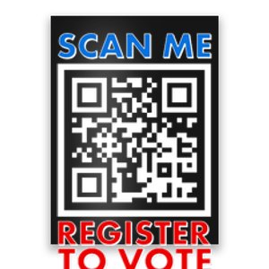 Scan Me QR Code Register To Vote Poster