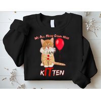 Scary We All Meow Down Here Clown Cat Kitten Sweatshirt