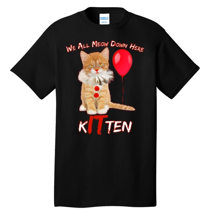 Scary We All Meow Down Here Clown Cat Kitten Tall T-Shirt