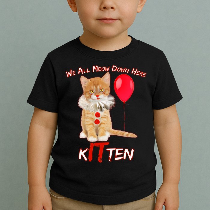 Scary We All Meow Down Here Clown Cat Kitten Toddler T-Shirt