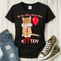 Scary We All Meow Down Here Clown Cat Kitten Womens T-Shirt