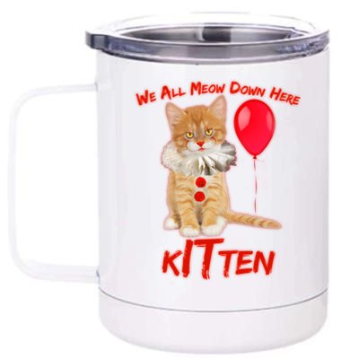 Scary We All Meow Down Here Clown Cat Kitten 12 oz Stainless Steel Tumbler Cup