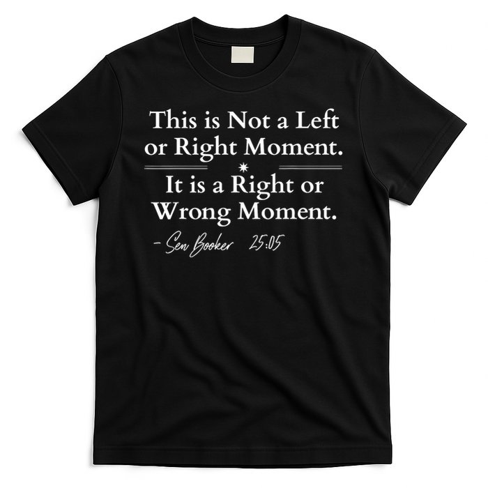 Senator Cory Booker This Is Not A Left Or Right Moment T-Shirt