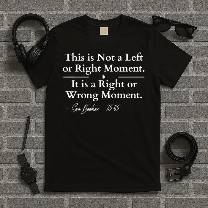 Senator Cory Booker This Is Not A Left Or Right Moment T-Shirt