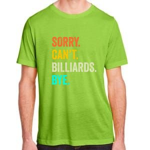 Sorry Can't Billiards Bye Billiards Dad Gift For Father’s Day Adult ChromaSoft Performance T-Shirt