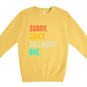 Sorry Can't Billiards Bye Billiards Dad Gift For Father’s Day Premium Crewneck Sweatshirt