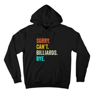 Sorry Can't Billiards Bye Billiards Dad Gift For Father’s Day Hoodie