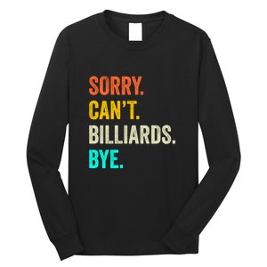 Sorry Can't Billiards Bye Billiards Dad Gift For Father’s Day Long Sleeve Shirt