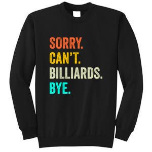 Sorry Can't Billiards Bye Billiards Dad Gift For Father’s Day Sweatshirt