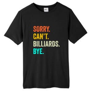 Sorry Can't Billiards Bye Billiards Dad Gift For Father’s Day Tall Fusion ChromaSoft Performance T-Shirt