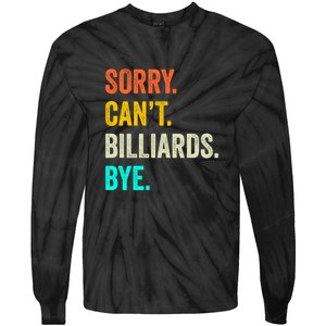 Sorry Can't Billiards Bye Billiards Dad Gift For Father’s Day Tie-Dye Long Sleeve Shirt