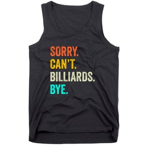 Sorry Can't Billiards Bye Billiards Dad Gift For Father’s Day Tank Top