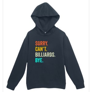 Sorry Can't Billiards Bye Billiards Dad Gift For Father’s Day Urban Pullover Hoodie