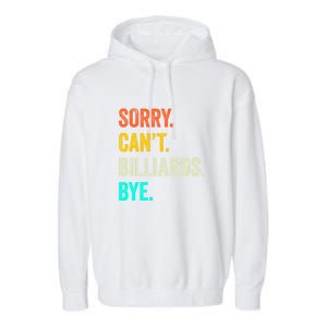 Sorry Can't Billiards Bye Billiards Dad Gift For Father’s Day Garment-Dyed Fleece Hoodie