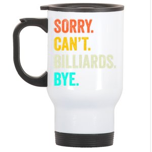 Sorry Can't Billiards Bye Billiards Dad Gift For Father’s Day Stainless Steel Travel Mug