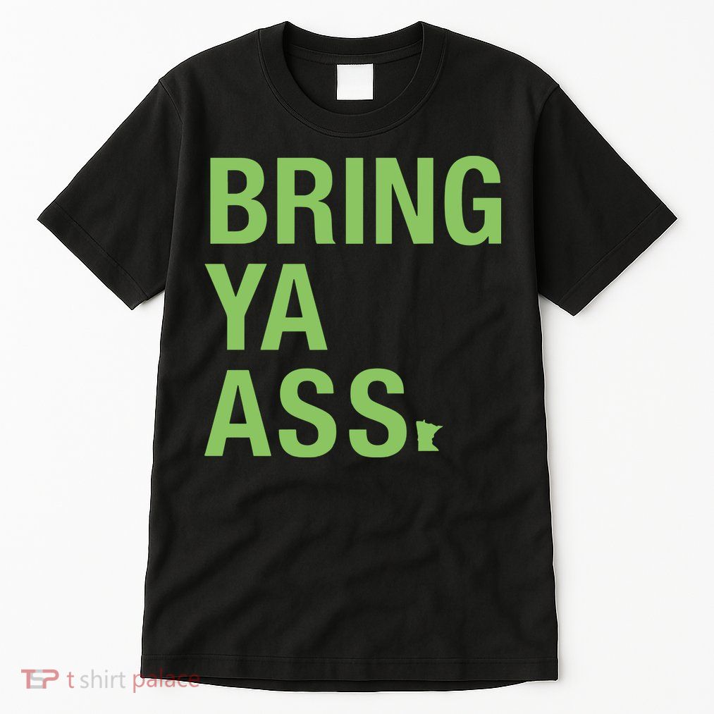 Sota Clothing Bring Ya Ass Tall T-Shirt