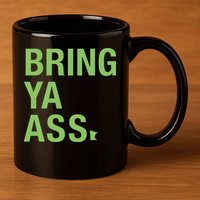 Sota Clothing Bring Ya Ass 11oz C Handle Ceramic Mug