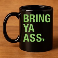Sota Clothing Bring Ya Ass 11oz C Handle Ceramic Mug