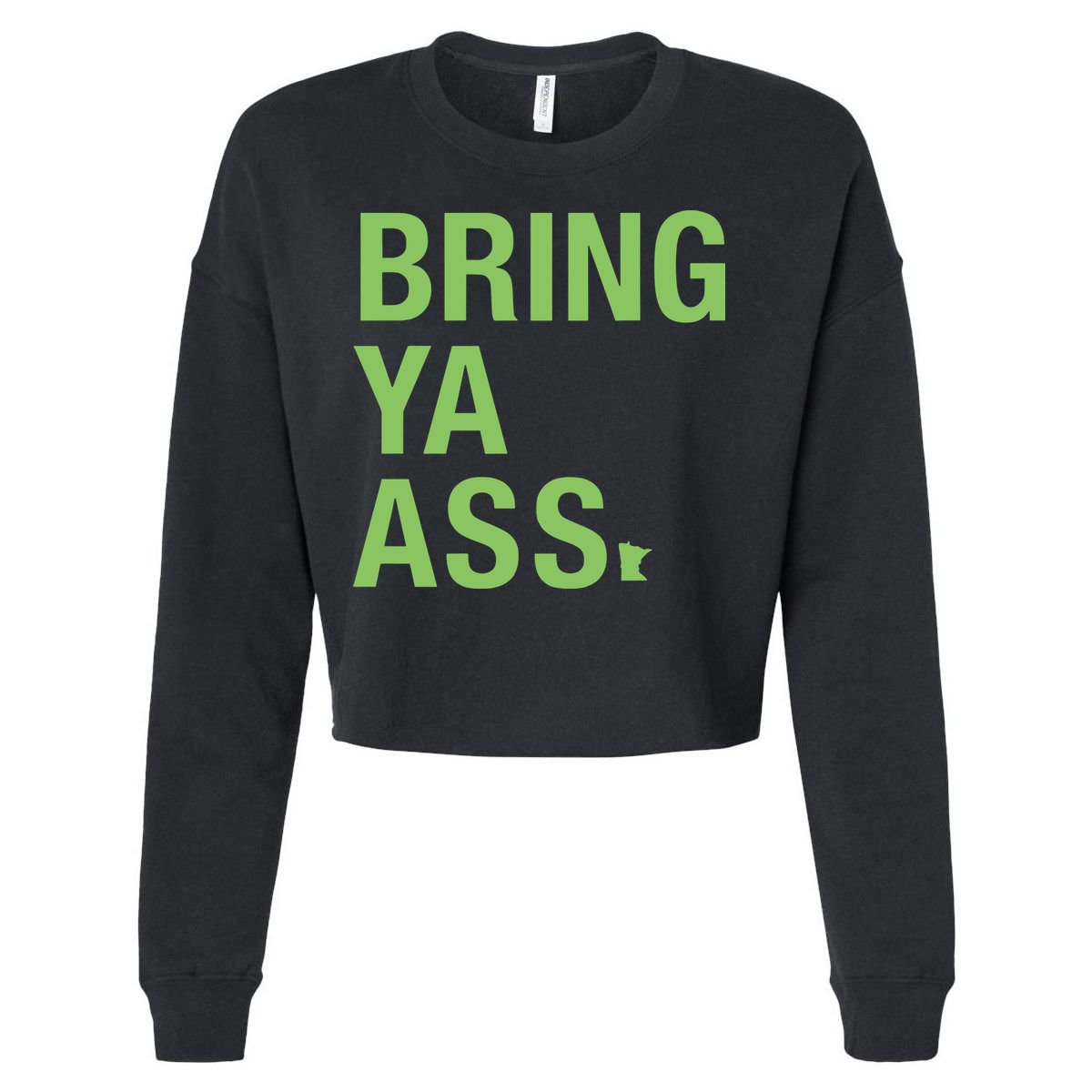 Sota Clothing Bring Ya Ass Cropped Pullover Crew