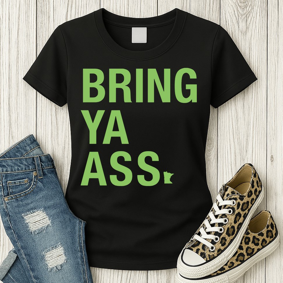 Sota Clothing Bring Ya Ass Womens T-Shirt