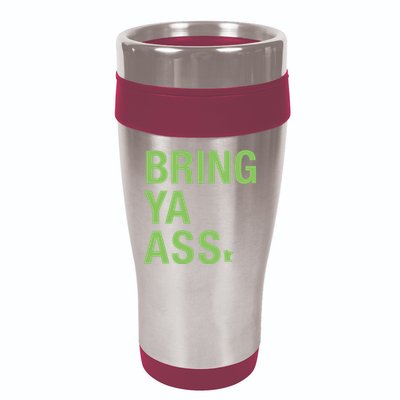 Sota Clothing Bring Ya Ass 16oz Travel Tumbler