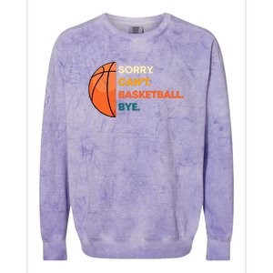 Sorry Cant Basketball Bye Colorblast Crewneck Sweatshirt