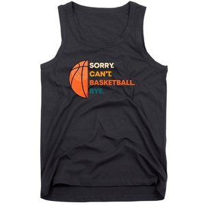 Sorry Cant Basketball Bye Tank Top