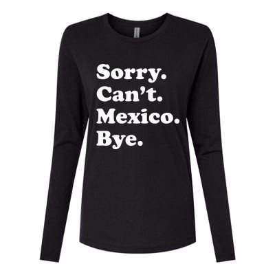 Sorry CanT Bye Funny Vacation Island Mexico Womens Cotton Relaxed Long Sleeve T-Shirt