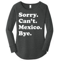 Sorry CanT Bye Funny Vacation Island Mexico Women's Perfect Tri Tunic Long Sleeve Shirt