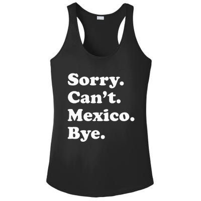 Sorry CanT Bye Funny Vacation Island Mexico Ladies PosiCharge Competitor Racerback Tank