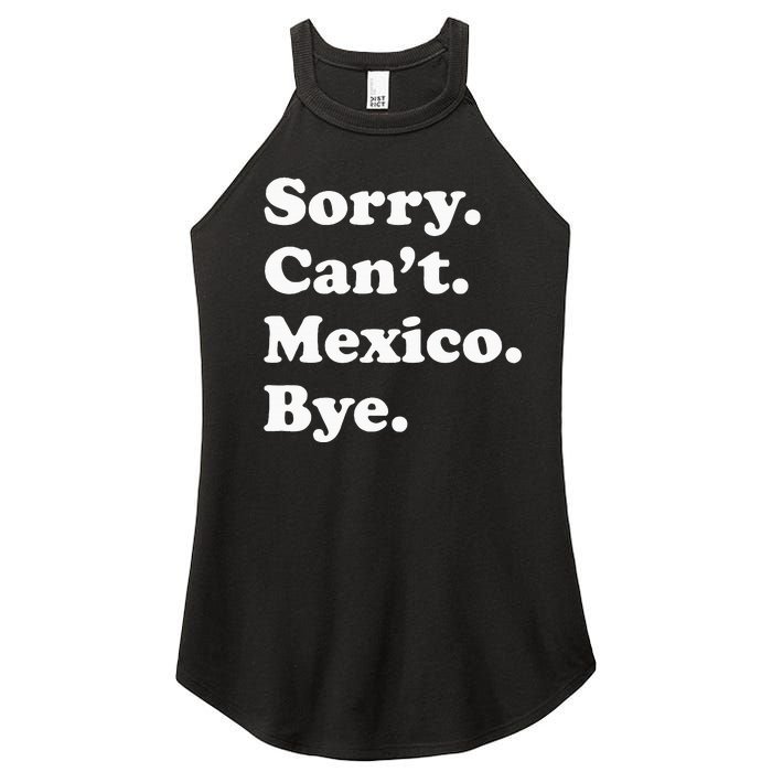 Sorry CanT Bye Funny Vacation Island Mexico Women's Perfect Tri Rocker Tank