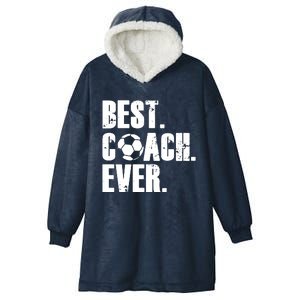 SOCCER COACH BEST COACH EVER SOCCER GIFT Hooded Wearable Blanket