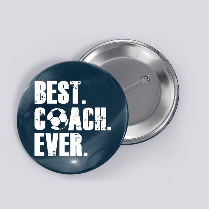 SOCCER COACH BEST COACH EVER SOCCER GIFT Button