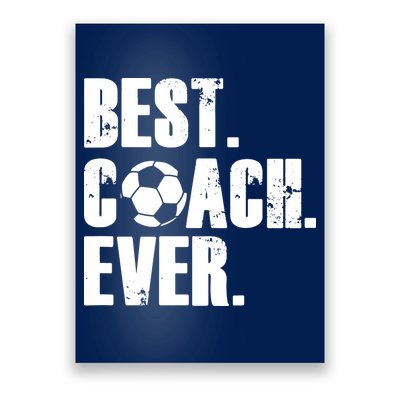 SOCCER COACH BEST COACH EVER SOCCER GIFT Poster