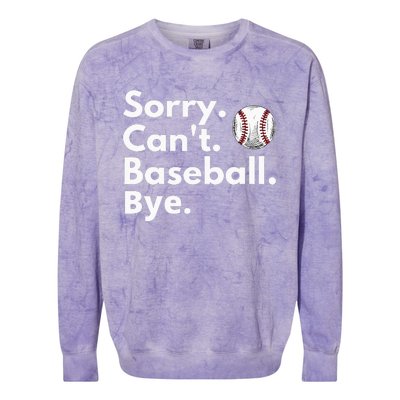 Sorry Cant Baseball Bye Funny Baseball Lover Colorblast Crewneck Sweatshirt