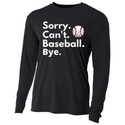 Sorry Cant Baseball Bye Funny Baseball Lover Cooling Performance Long Sleeve Crew