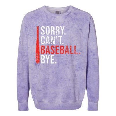 Sorry Cant Baseball Bye Funny Baseball Colorblast Crewneck Sweatshirt