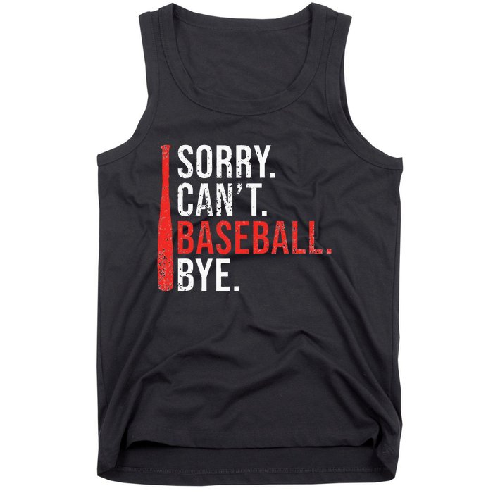 Sorry Cant Baseball Bye Funny Baseball Tank Top