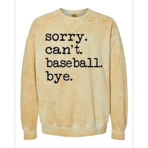 Sorry Cant Baseball Bye Raglan Baseball Tee Colorblast Crewneck Sweatshirt