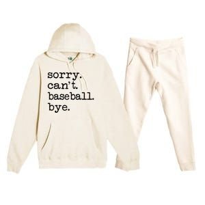 Sorry Cant Baseball Bye Raglan Baseball Tee Premium Hooded Sweatsuit Set