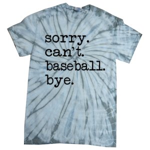 Sorry Cant Baseball Bye Raglan Baseball Tee Tie-Dye T-Shirt