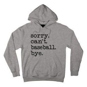 Sorry Cant Baseball Bye Raglan Baseball Tee Tall Hoodie