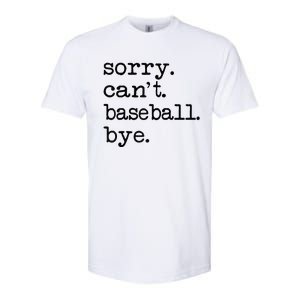 Sorry Cant Baseball Bye Raglan Baseball Tee Softstyle CVC T-Shirt