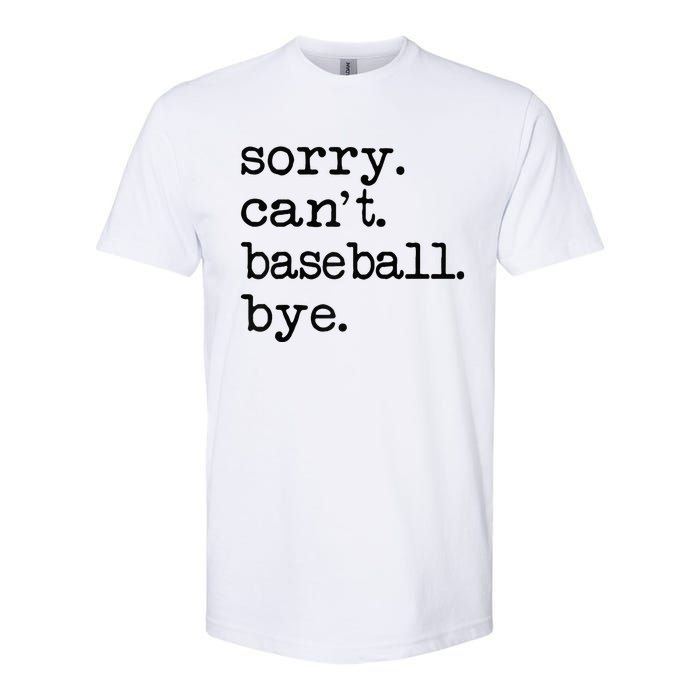 Sorry Cant Baseball Bye Raglan Baseball Tee Softstyle CVC T-Shirt