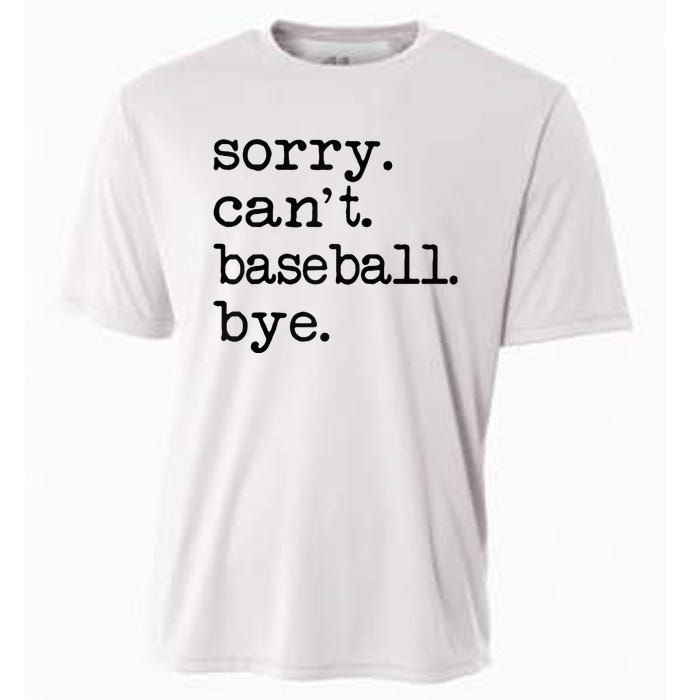 Sorry Cant Baseball Bye Raglan Baseball Tee Cooling Performance Crew T-Shirt