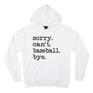 Sorry Cant Baseball Bye Raglan Baseball Tee Hoodie