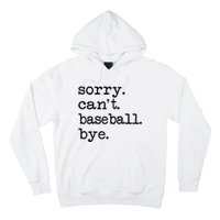 Sorry Cant Baseball Bye Raglan Baseball Tee Hoodie