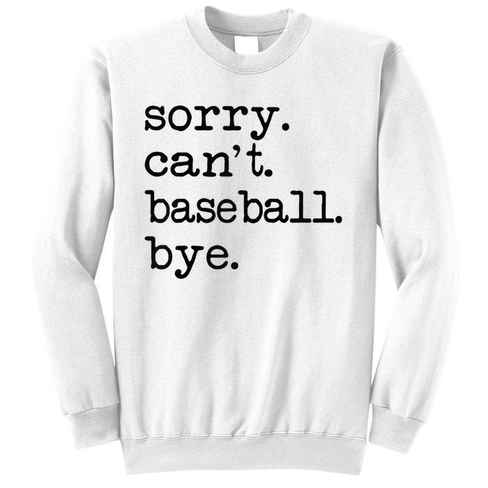 Sorry Cant Baseball Bye Raglan Baseball Tee Sweatshirt