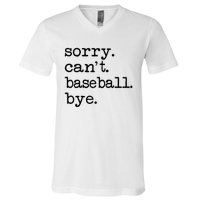 Sorry Cant Baseball Bye Raglan Baseball Tee V-Neck T-Shirt